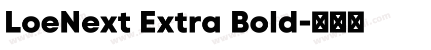 LoeNext Extra Bold字体转换